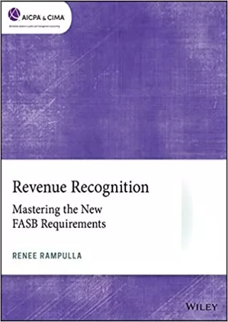 Revenue Recognition Mastering the New FASB Requirements AICPA