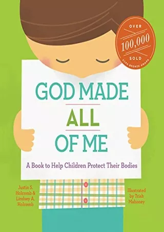 DOWNLOAD [EBOOK] God Made All of Me: A Book to Help Children Protect Their