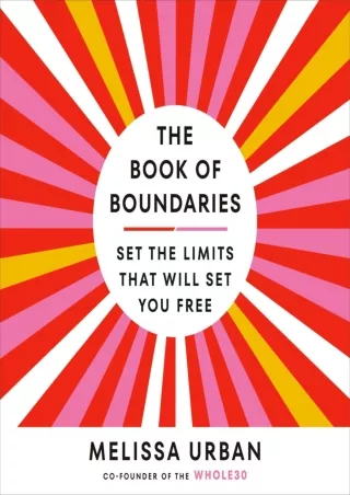 EBOOK (DOWNLOAD) The Book of Boundaries: Set the Limits That Will Set You F
