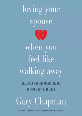 DOWNLOAD PDF Loving Your Spouse When You Feel Like Walking Away