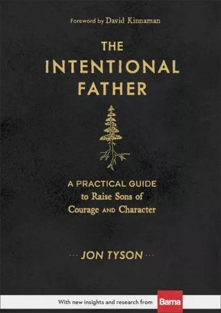 full D!ownload  (pdF) The Intentional Father: A Practical Guide to Raise So