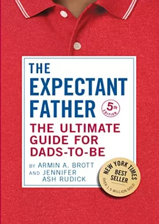 D!ownload ((eBOOK) The Expectant Father: The Ultimate Guide for Dads-to-Be