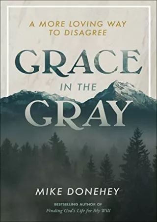 %Read%((eBOOK) Grace in the Gray: A More Loving Way to Disagree