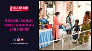 Interesting Projects Taken By Rakesh Rajdev In the Pandemic