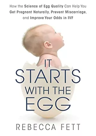 [PDF] DOWNLOAD It Starts with the Egg: How the Science of Egg Quality Can H