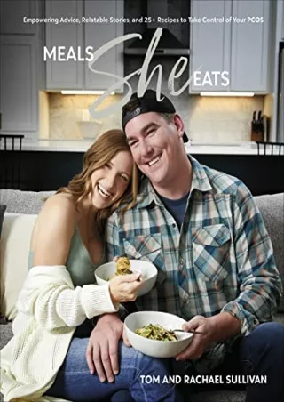 EBOOK (DOWNLOAD) Meals She Eats: Empowering Advice, Relatable Stories, and