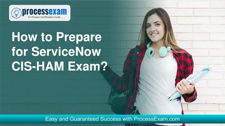how to prepare for servicenow cis ham exam