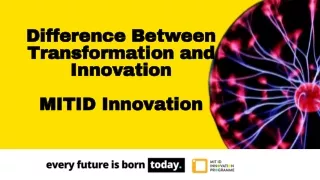 Transformation and Innovation - MIT ID Innovation