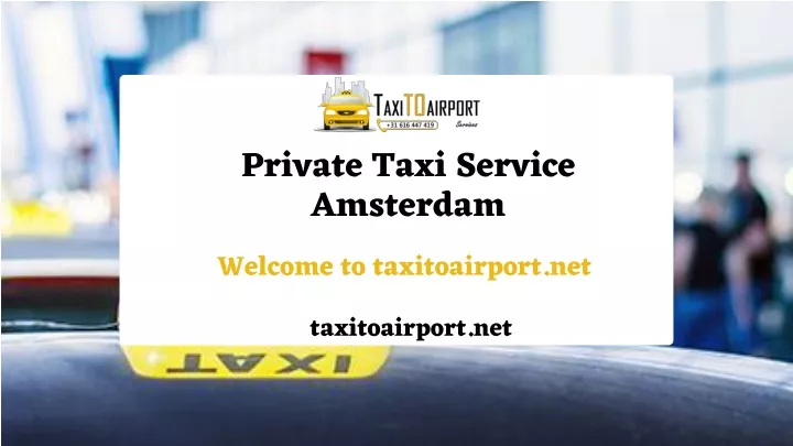 private taxi service amsterdam
