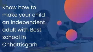 Know how to make your child an independent adult with Best school in Chhattisgarh - AWS