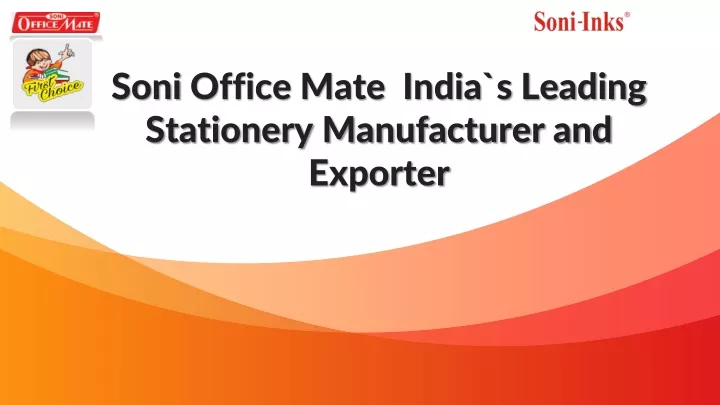 soni office mate india s leading stationery manufacturer and exporter