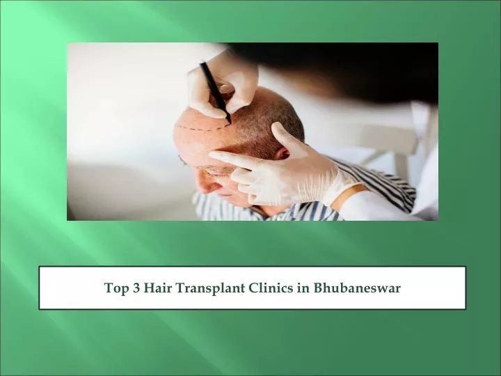 top 3 hair transplant clinics in bhubaneswar