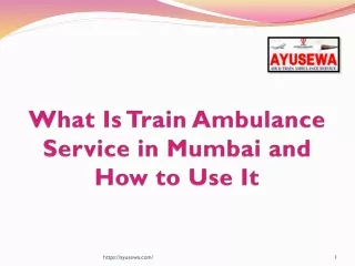 What Is Train Ambulance Service in Mumbai and How to Use It