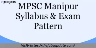 Announcement, application, deadlines, specifications, format, and outcomes for the Manipur PSC Recruitment 2023  TheJobs