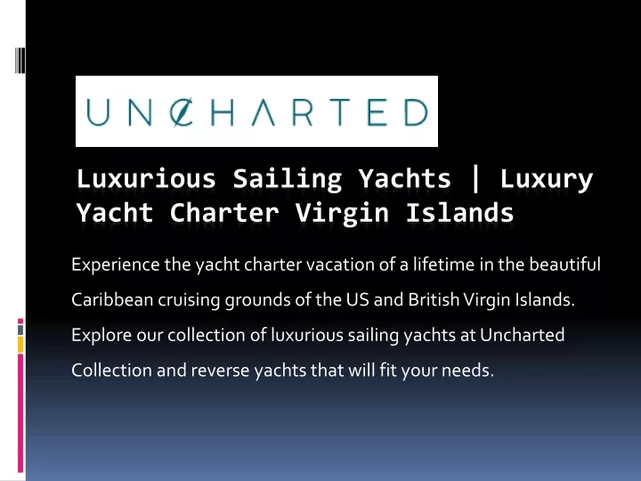 luxurious sailing yachts luxury yacht charter virgin islands