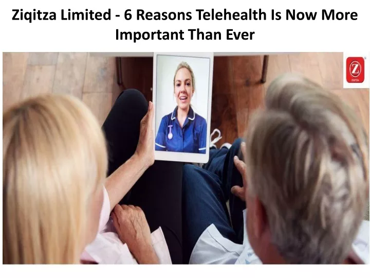 ziqitza limited 6 reasons telehealth is now more