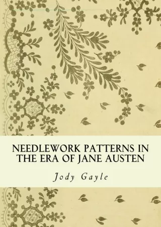DOWNLOAD/PDF Needlework Patterns in the Era of Jane Austen: Ackermann's Reposito