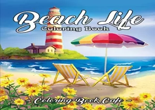 [READ PDF] Beach Life Coloring Book: An Adult Coloring Book Featuring Fun and Re