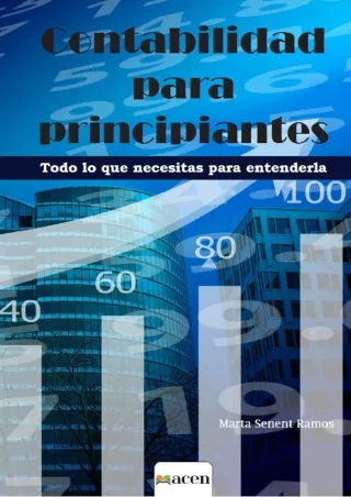 CONTABILIDAD PARA PRINCIPIANTES Todo lo que necesitas para entenderla Spanish Edition