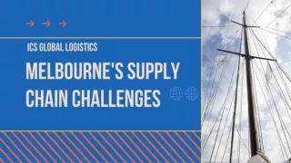 Melbourne's Supply Chain Challenges