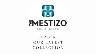 The mestizo Collection