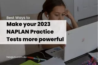 Best Ways to Make your 2023 NAPLAN Practice Tests More Powerful