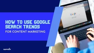 how to use google search trends for content
