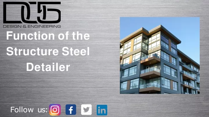 function of the structure steel detailer