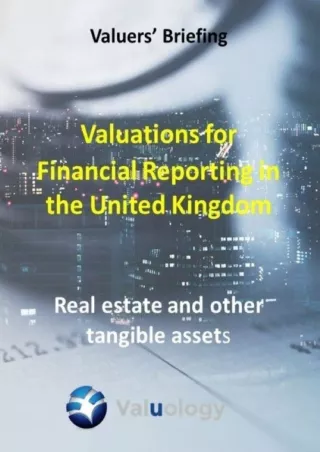 Valuations for Financial Reporting in the United Kingdom Real Estate and Other Tangible