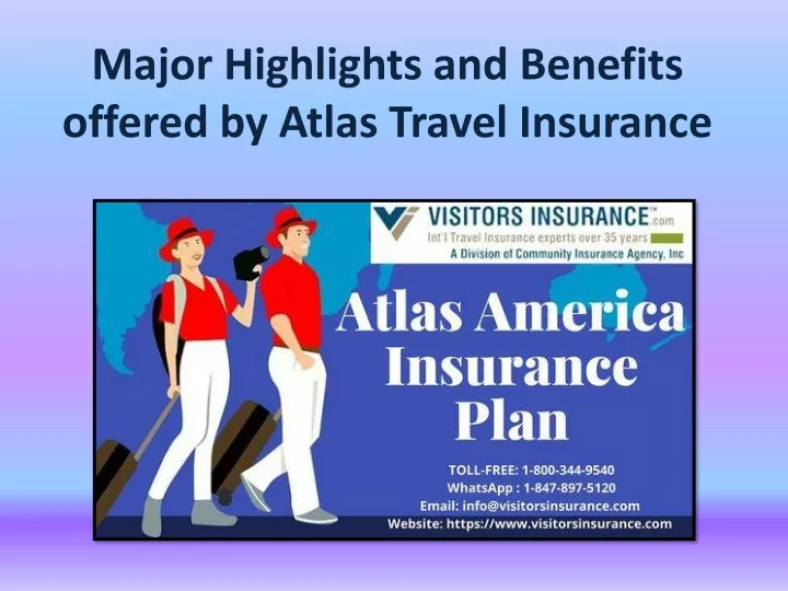 major highlights and benefits offered by atlas travel insurance