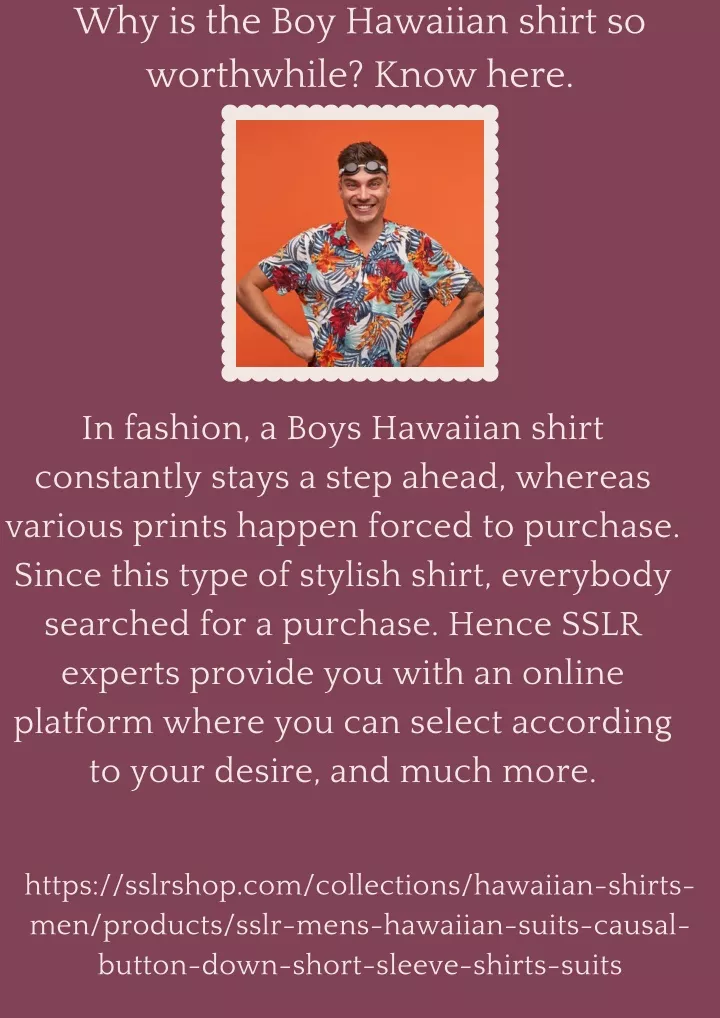 why is the boy hawaiian shirt so worthwhile know