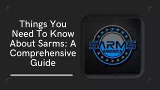 Things You Need To Know About Sarms A Comprehensive Guide