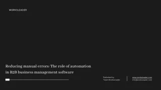 Reducing manual errors The role of automation in B2B business management software
