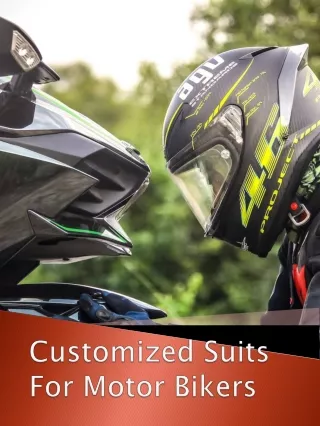 Customized Suits For Motor Bikers