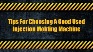 Tips For Choosing A Good Used Injection Molding Machine