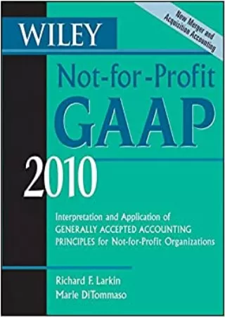 Wiley Not for Profit GAAP 2010 Interpretation and Application of Generally Accepted