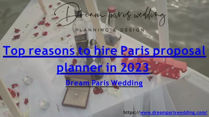 top reasons to hire paris proposal