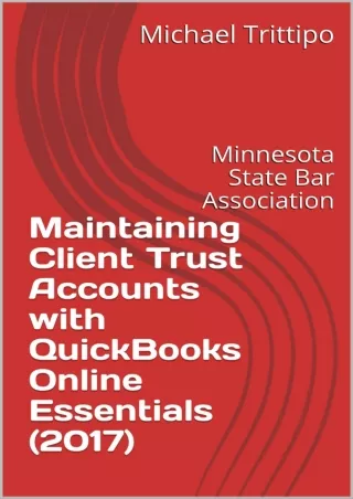 Maintaining Client Trust Accounts with QuickBooks Online Essentials 2017  MSBA IOLTA