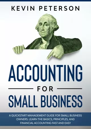 Accounting for Small Business A QuickStart Management Guide for Small Business Owners