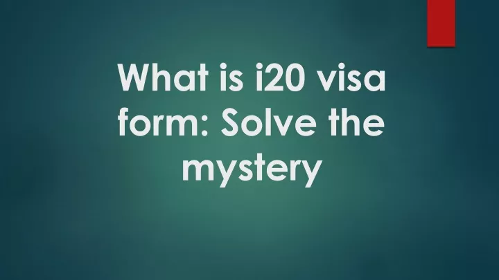 what is i20 visa form solve the mystery