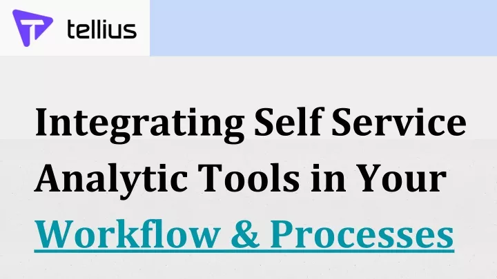integrating self service analytic tools in your