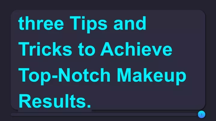 three tips and tricks to achieve top notch makeup