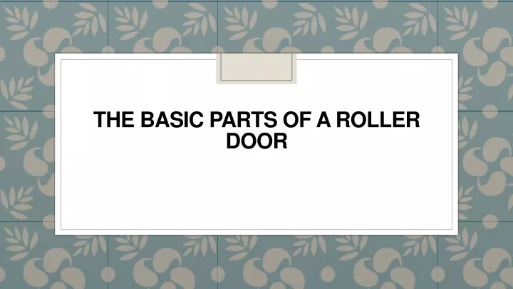 the basic parts of a roller door