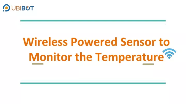 wi reless powered sensor to monitor the temperature