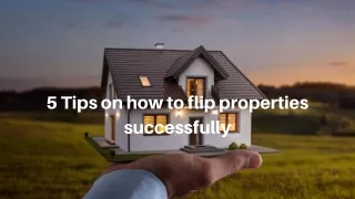 5 Tips on how to flip properties successfully