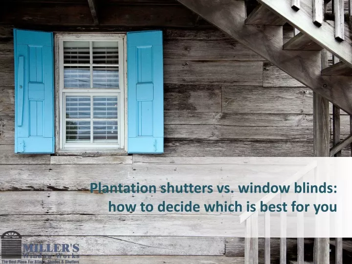 plantation shutters vs window blinds