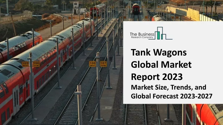 tank wagons global market report 2023 market size