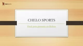 Hack para gimnasio en Bolivia | Chelosports.com