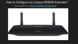 How to Configure my Linksys RE6500 Extender_