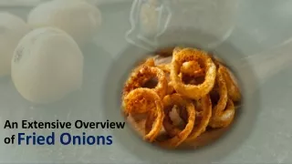 Basic information about fried onion